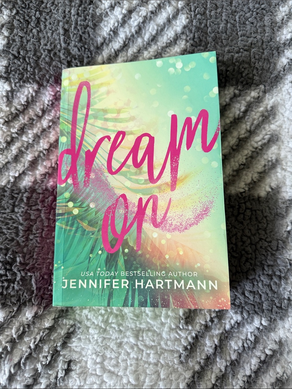 Dream On by Jennifer Hartmann - Vibrant Teal & Pink Paperback